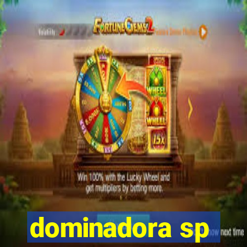 dominadora sp